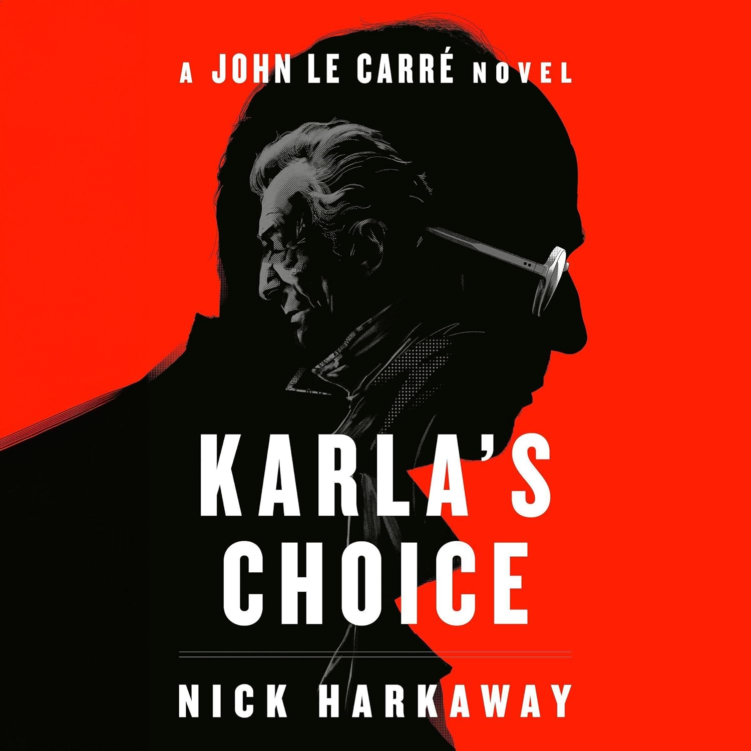 Karla's Choice : A John Le Carre Novel by Nick Harkaway